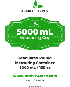 Arable Acres Graduated Round Measuring Container - 5000 mL / 160 oz (24/Cs)